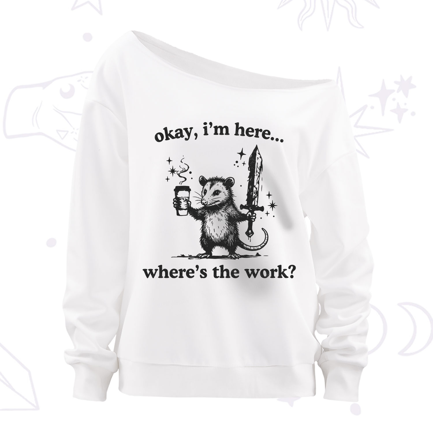 Purplehecate Okay I'm Here Where's The Work Off The Shoulder Sweatshirt