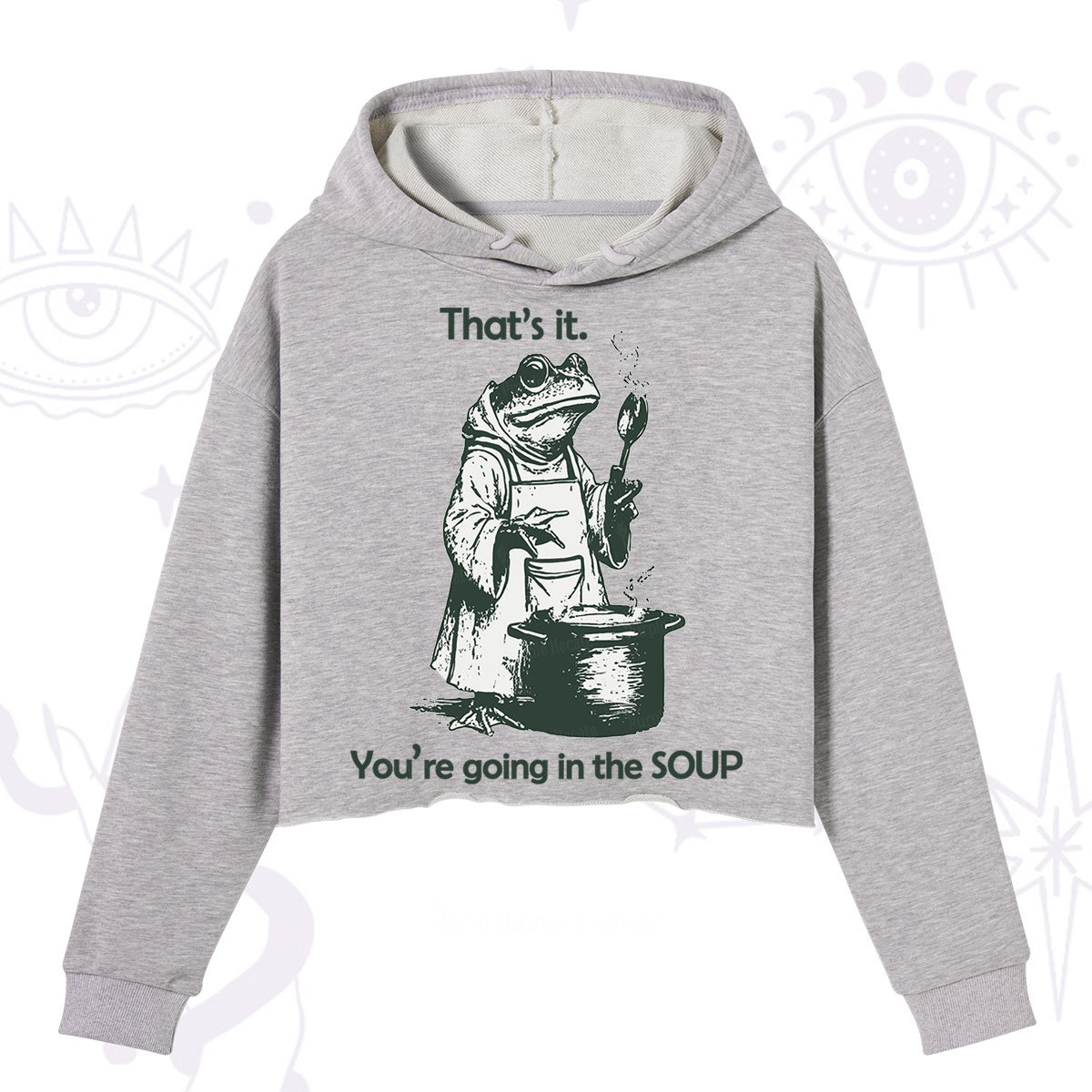 Purplehecate Funny Frog Shirt That's It You're Going in the Soup Crop Hoodie