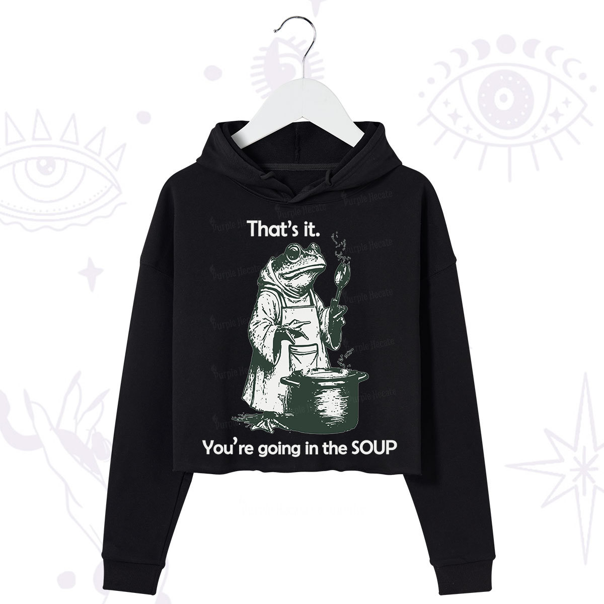 Purplehecate Funny Frog Shirt That's It You're Going in the Soup Crop Hoodie