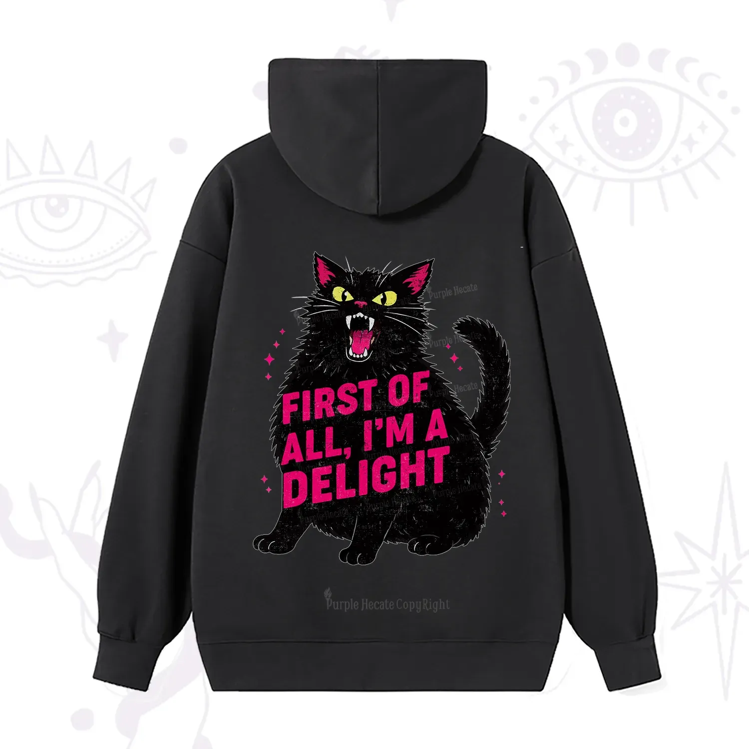 Purplehecate First Of All I'm A Delight Cat Hoodie