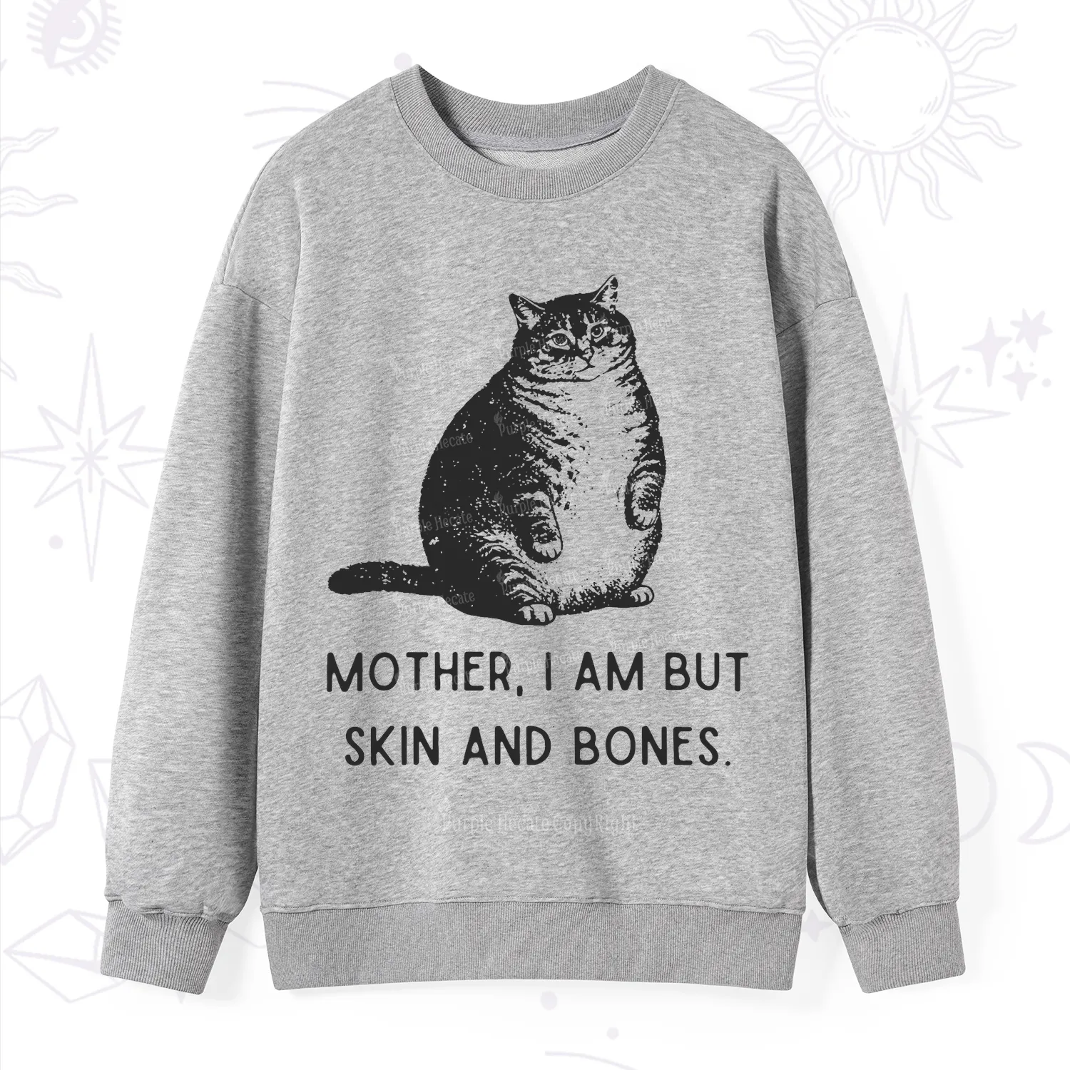 Purplehecate Cat Mother I Am But Skin And Bones Sweatshirt