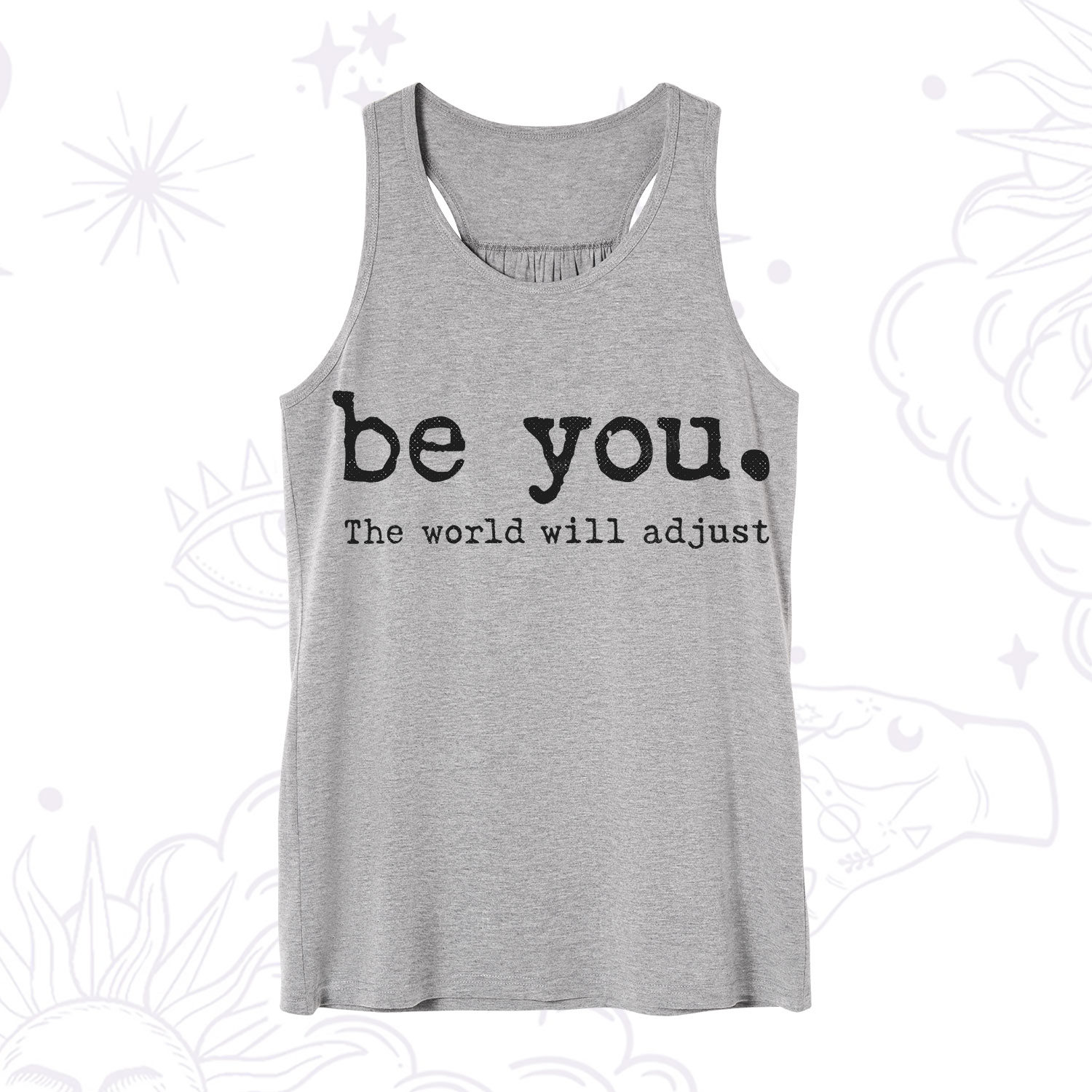 Purplehecate Be You the World Will Adjust Tank