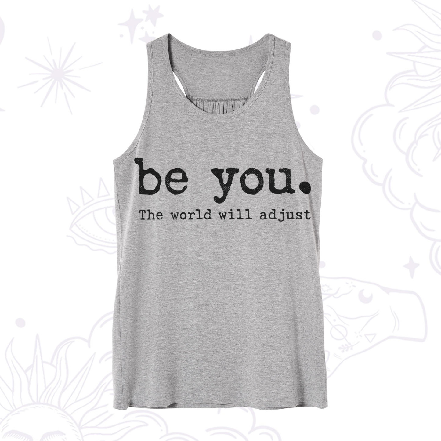 Purplehecate Be You the World Will Adjust Tank