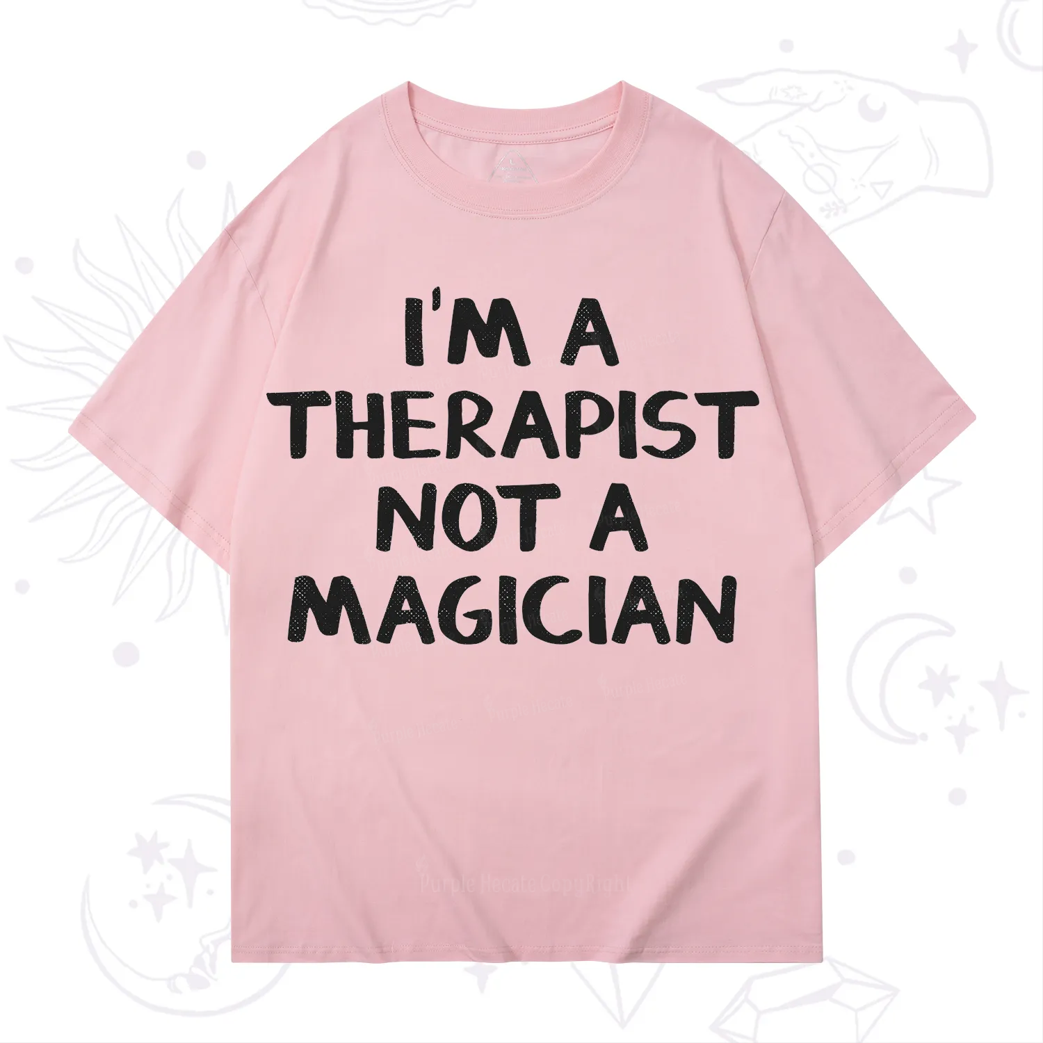 Purplehecate I'm a Therapist Not a Magician T-Shirt