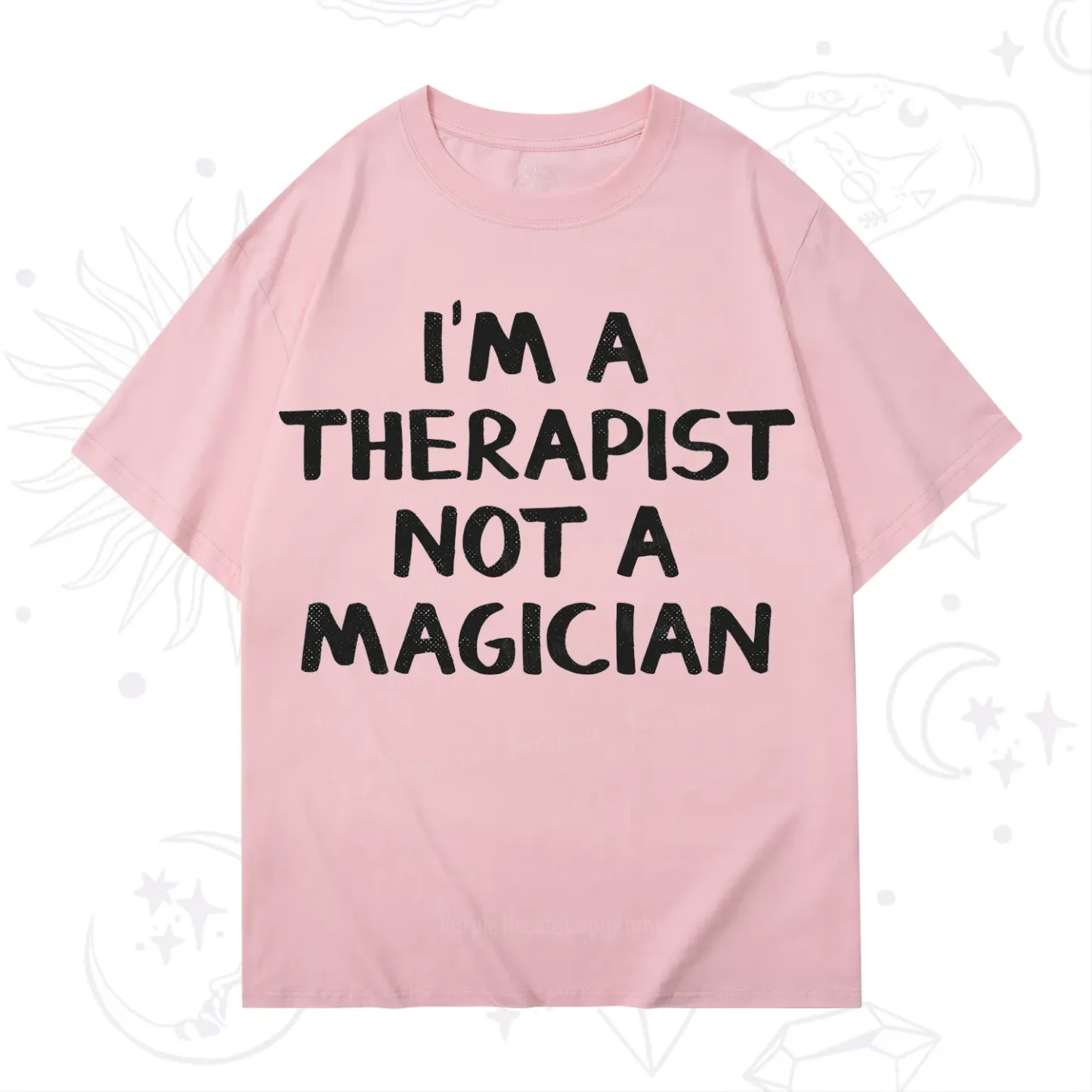 Purplehecate I'm a Therapist Not a Magician T-Shirt