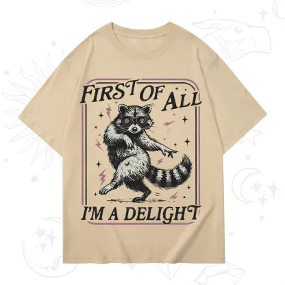 Purplehecate First Of All I'm A Delight Racoon T-Shirt