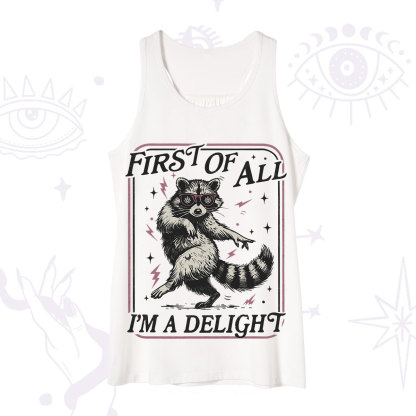 Purplehecate First Of All I'm A Delight Racoon Tank