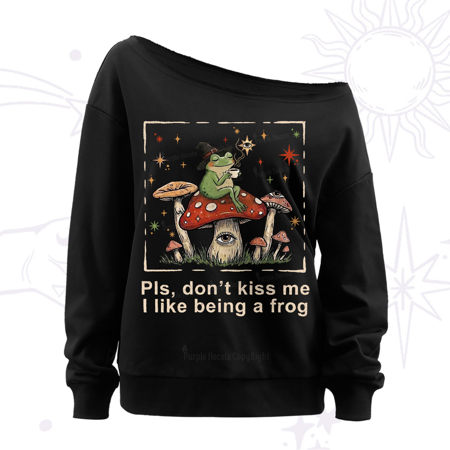 Purplehecate Please Don't Kiss Me I like Being A Frog Off The Shoulder Sweatshirt