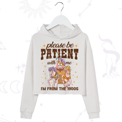 Purplehecate Please Be Patient With Me I'm From The 1900s Crop Hoodie