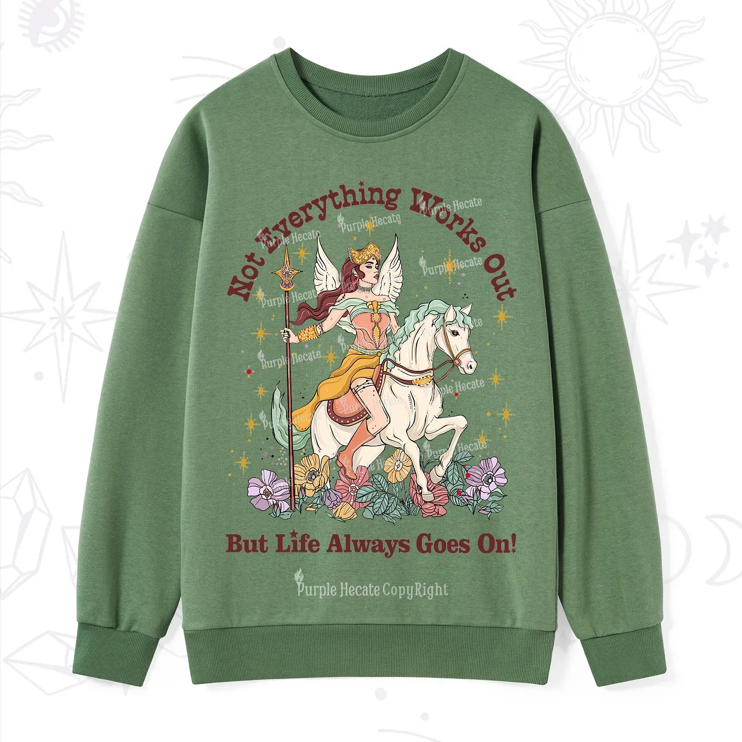 Purplehecate Not Everything Works Out But Life Always Goes On Sweatshirt