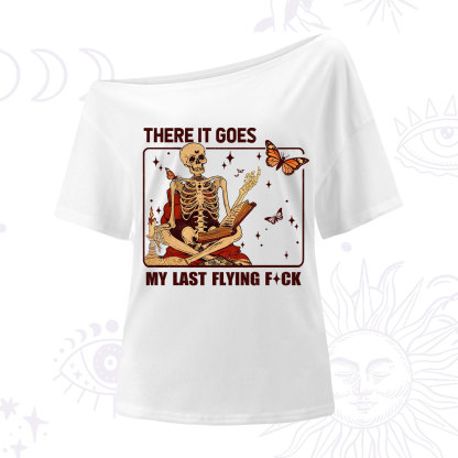 Purplehecate There It Goes My Last Flying F*ck One Shoulder T-Shirt
