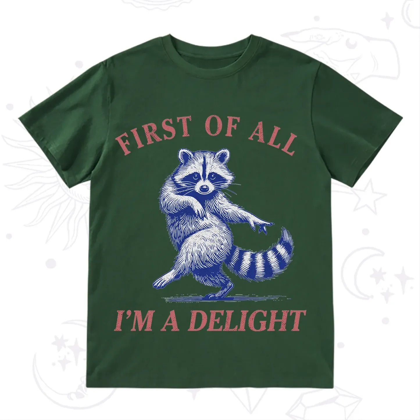 Purplehecate First of All I'm a Delight Funny Raccoon T-Shirt