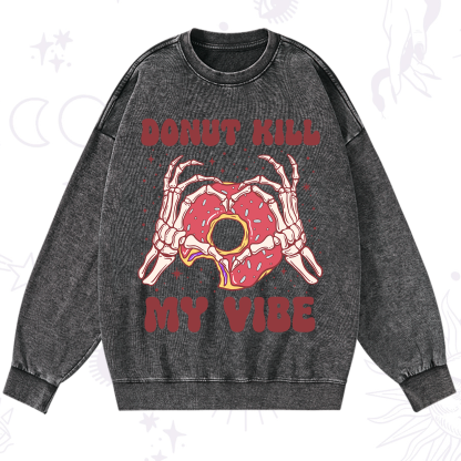 Purplehecate Donut Kill My Vibe Washed Sweatshirt