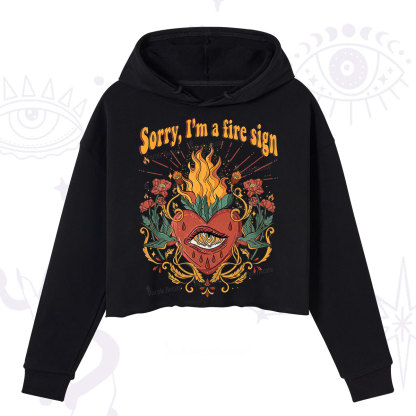 Purplehecate Sorry I'm A Fire Sign Crop Hoodie