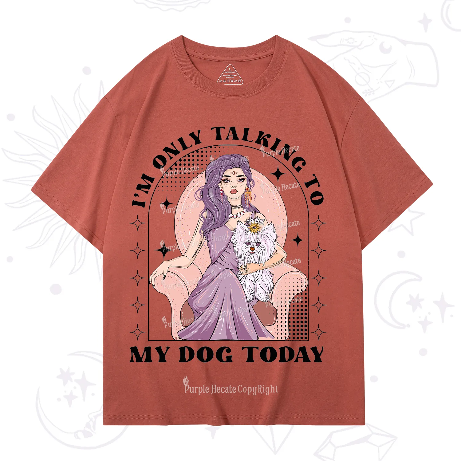 Purplehecate I'm Only Talking to My Dog Today T-Shirt