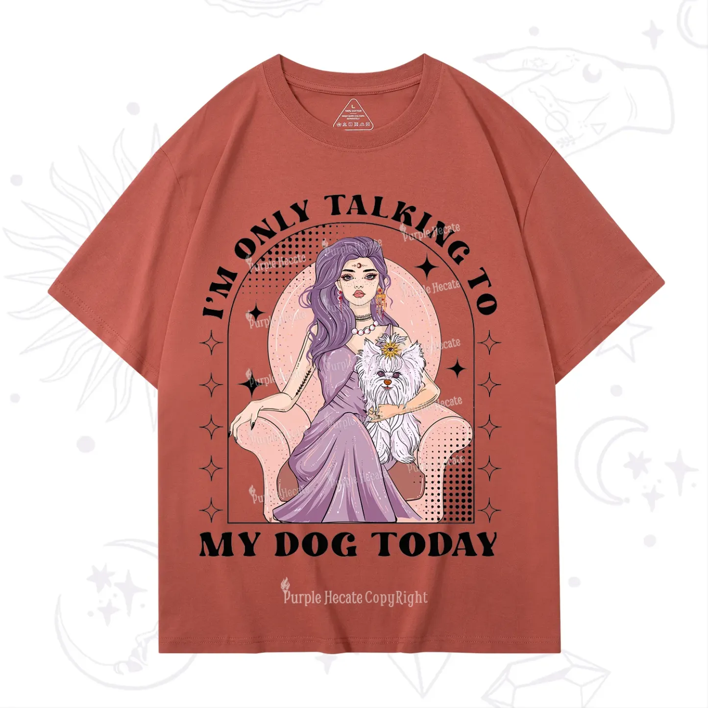 Purplehecate I'm Only Talking to My Dog Today T-Shirt
