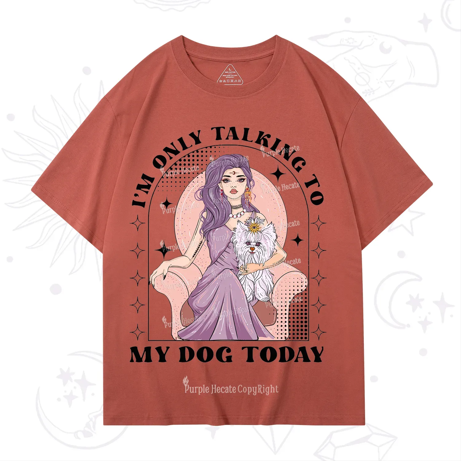 Purplehecate I'm Only Talking to My Dog Today T-Shirt