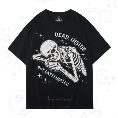 Purplehecate Dead Inside But Caffeinated T-Shirt