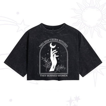 Purplehecate They Didn't Burn Witches They Burned Women Washed Cropped T-Shirt