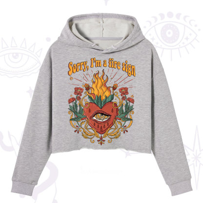 Purplehecate Sorry I'm A Fire Sign Crop Hoodie