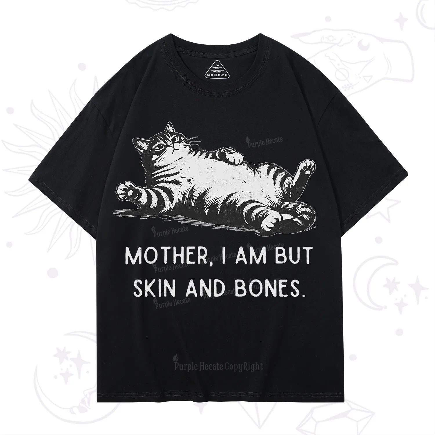 Purplehecate Mother I Am But Skin And Bones Funny Cat T-Shirt