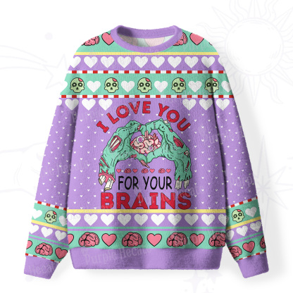 Purplehecate I Love You For Your Brains Fuzzy Ugly Sweatshirt