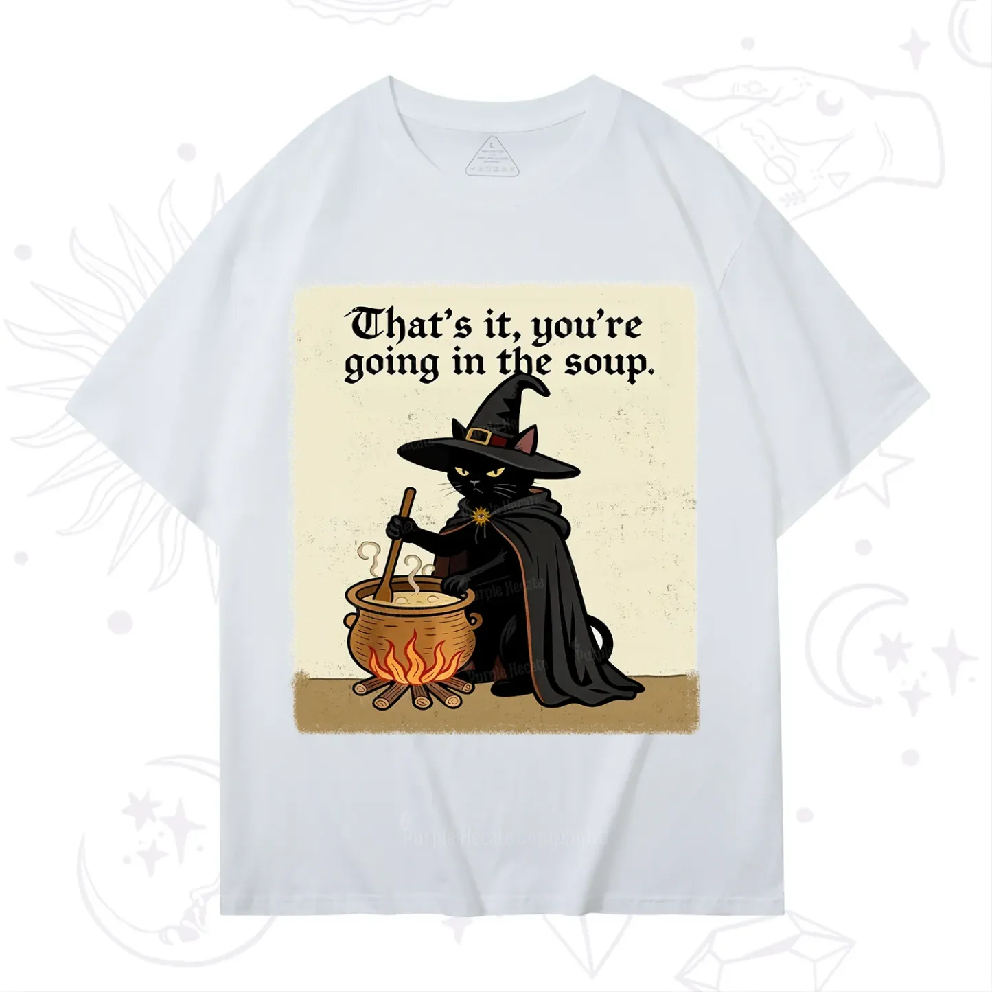 Purplehecate That's It You're Going in the Soup T-Shirt