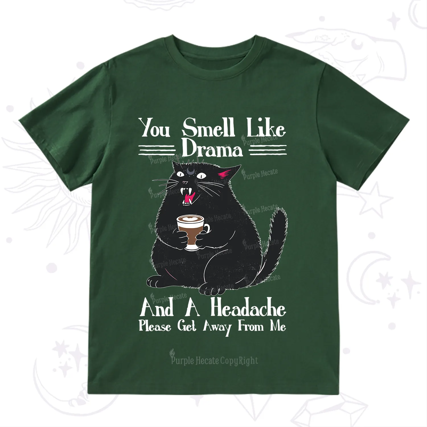 Purplehecate You Smell Like Drama And A Headache T-Shirt