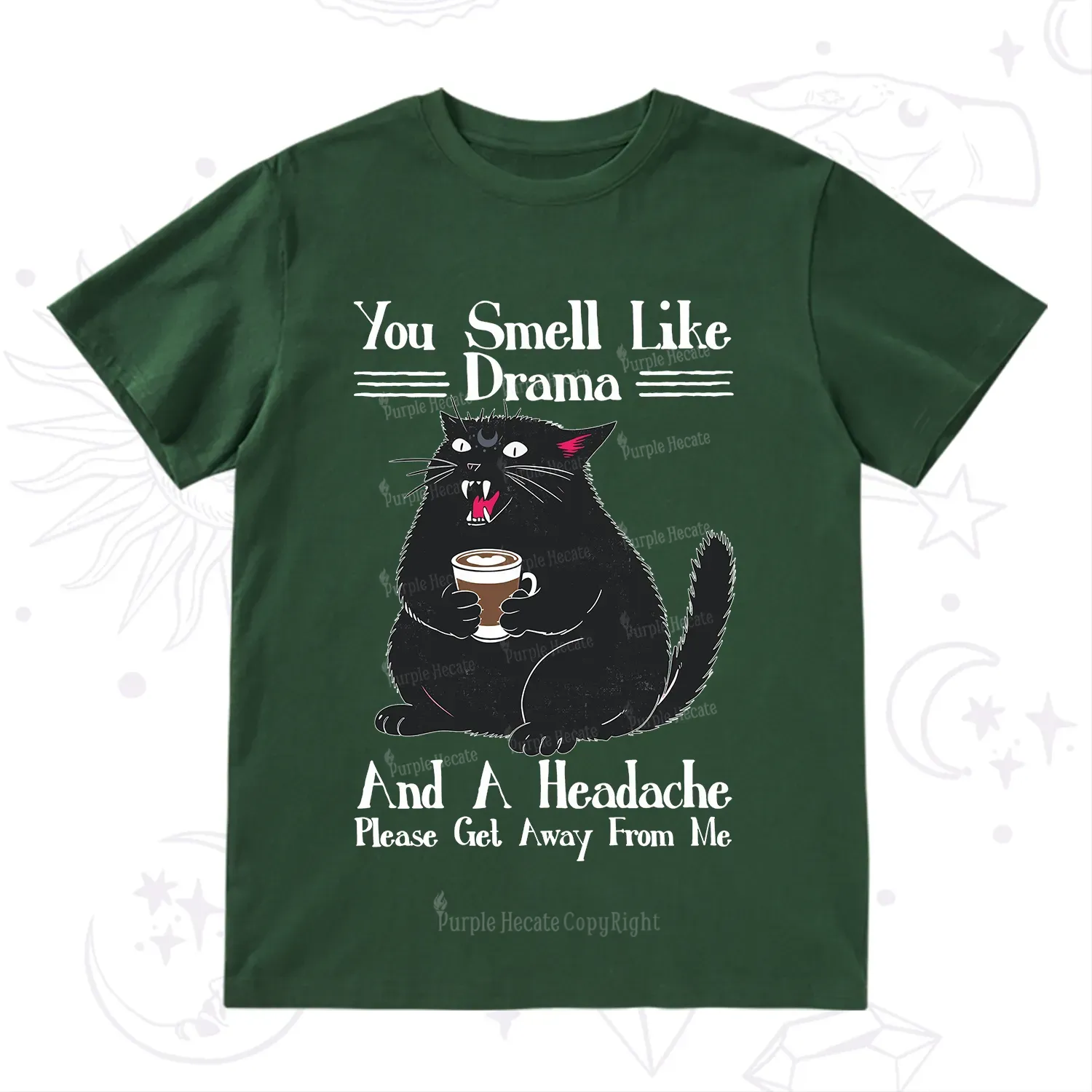 Purplehecate You Smell Like Drama And A Headache T-Shirt