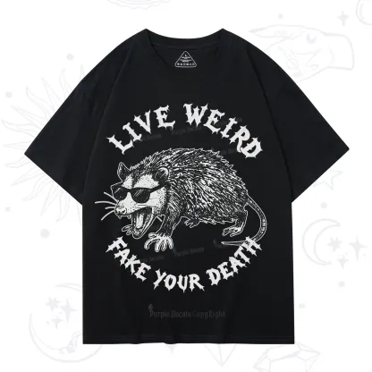 Purplehecate Live Weird Fake Your Death Silly Opossum T-Shirt