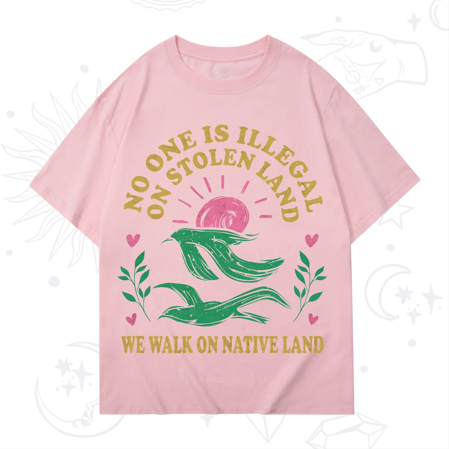 Purplehecate No One is Illegal on Stolen Land T-Shirt