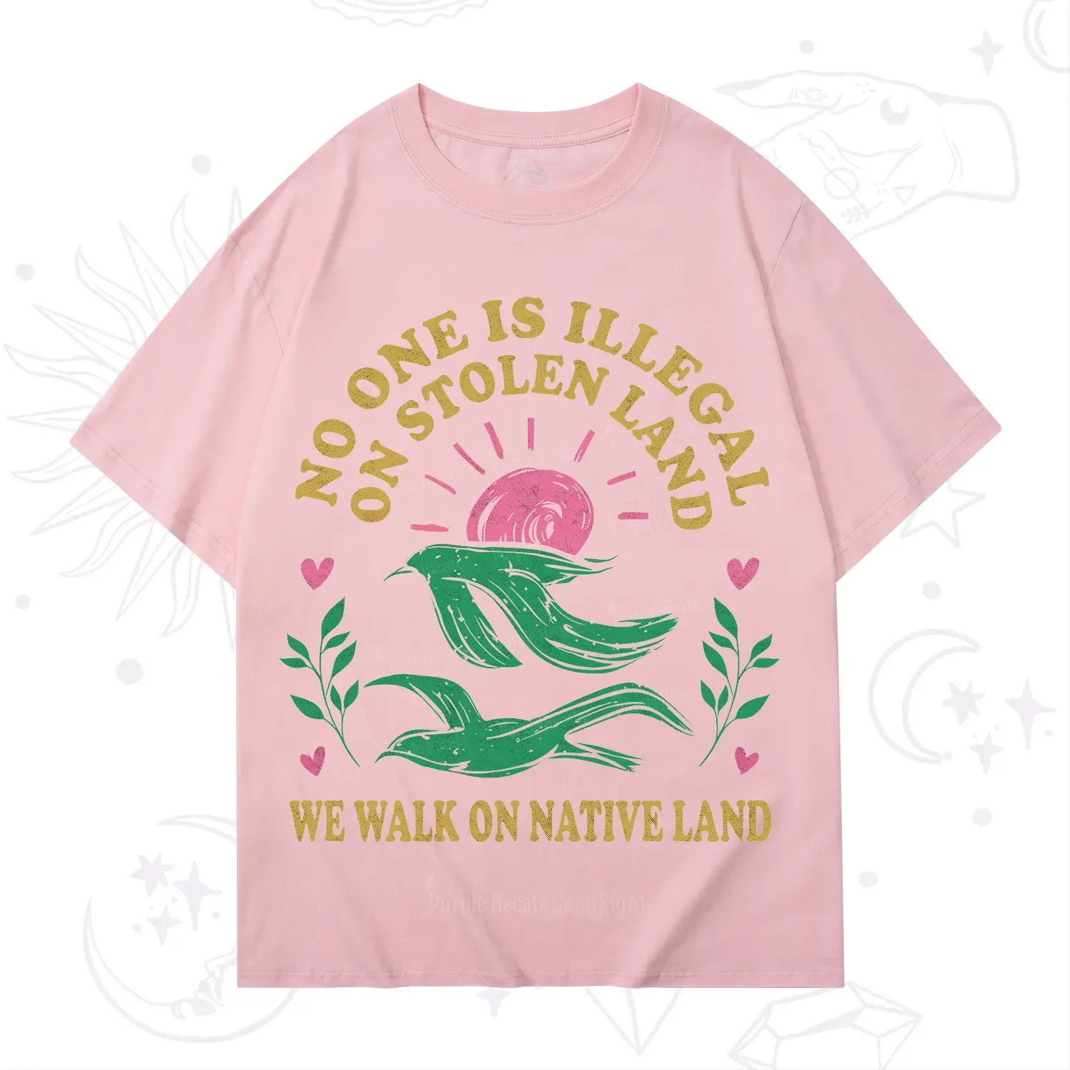Purplehecate No One is Illegal on Stolen Land T-Shirt