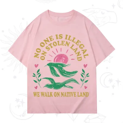 Purplehecate No One is Illegal on Stolen Land T-Shirt