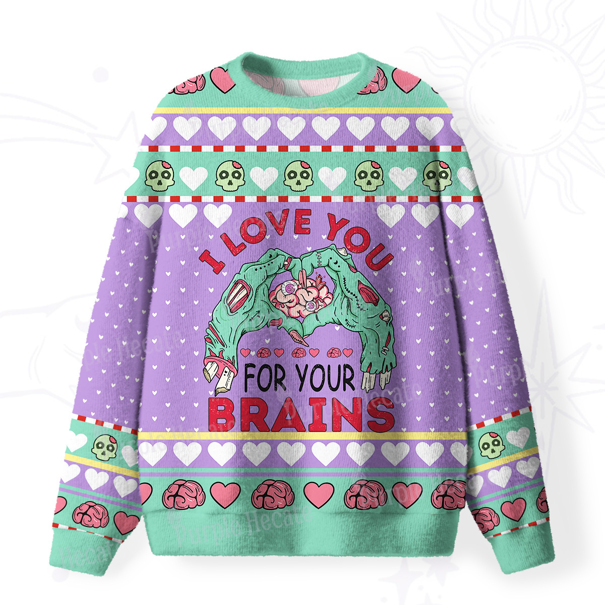 Purplehecate I Love You For Your Brains Fuzzy Ugly Sweatshirt