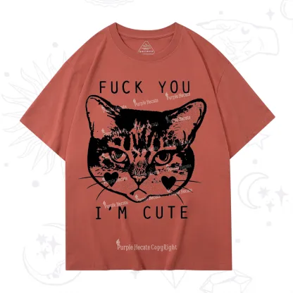 Purplehecate Fuck You I'm Cute T-Shirt