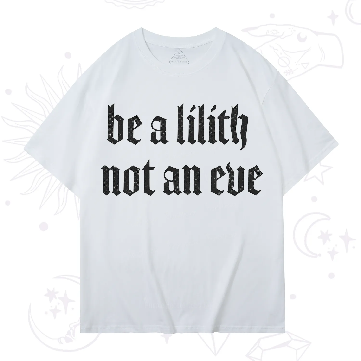 Purplehecate Be a Lilith Not an Eve T-Shirt