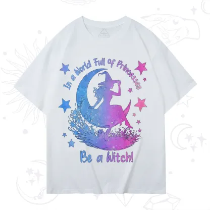 Purplehecate In a World Full of Princesses be a Witch T-Shirt