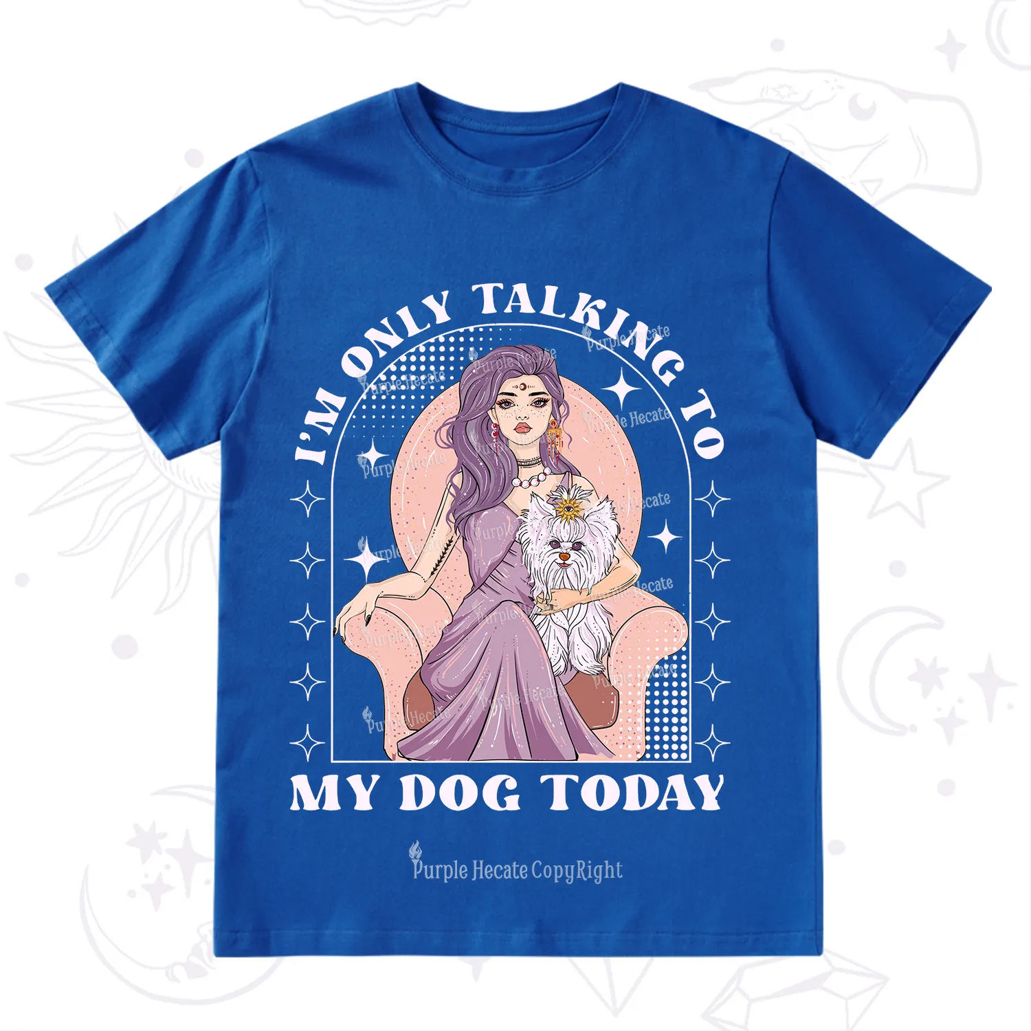 Purplehecate I'm Only Talking to My Dog Today T-Shirt