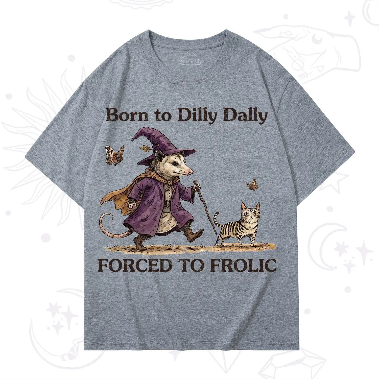Purplehecate Born to Dilly Dally Forced to Frolic Opossum T-Shirt