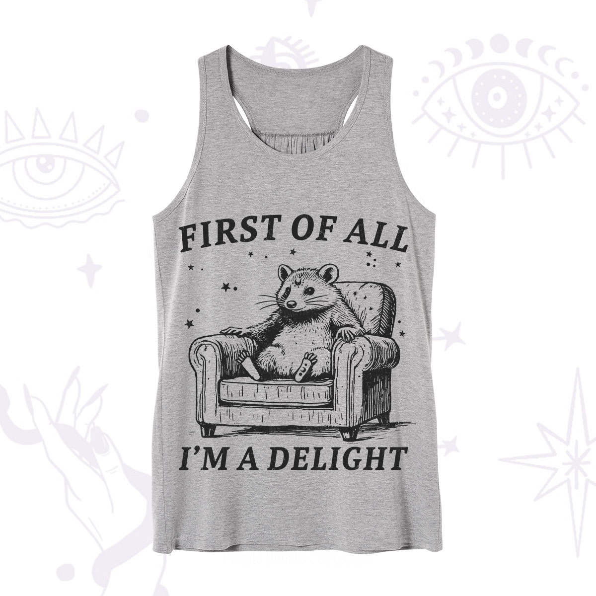 Purplehecate First Of All I'm A Delight Opossum Tank