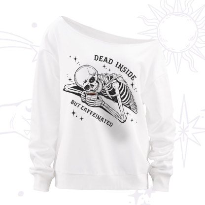 Purplehecate Dead Inside But Caffeinated Off The Shoulder Sweatshirt