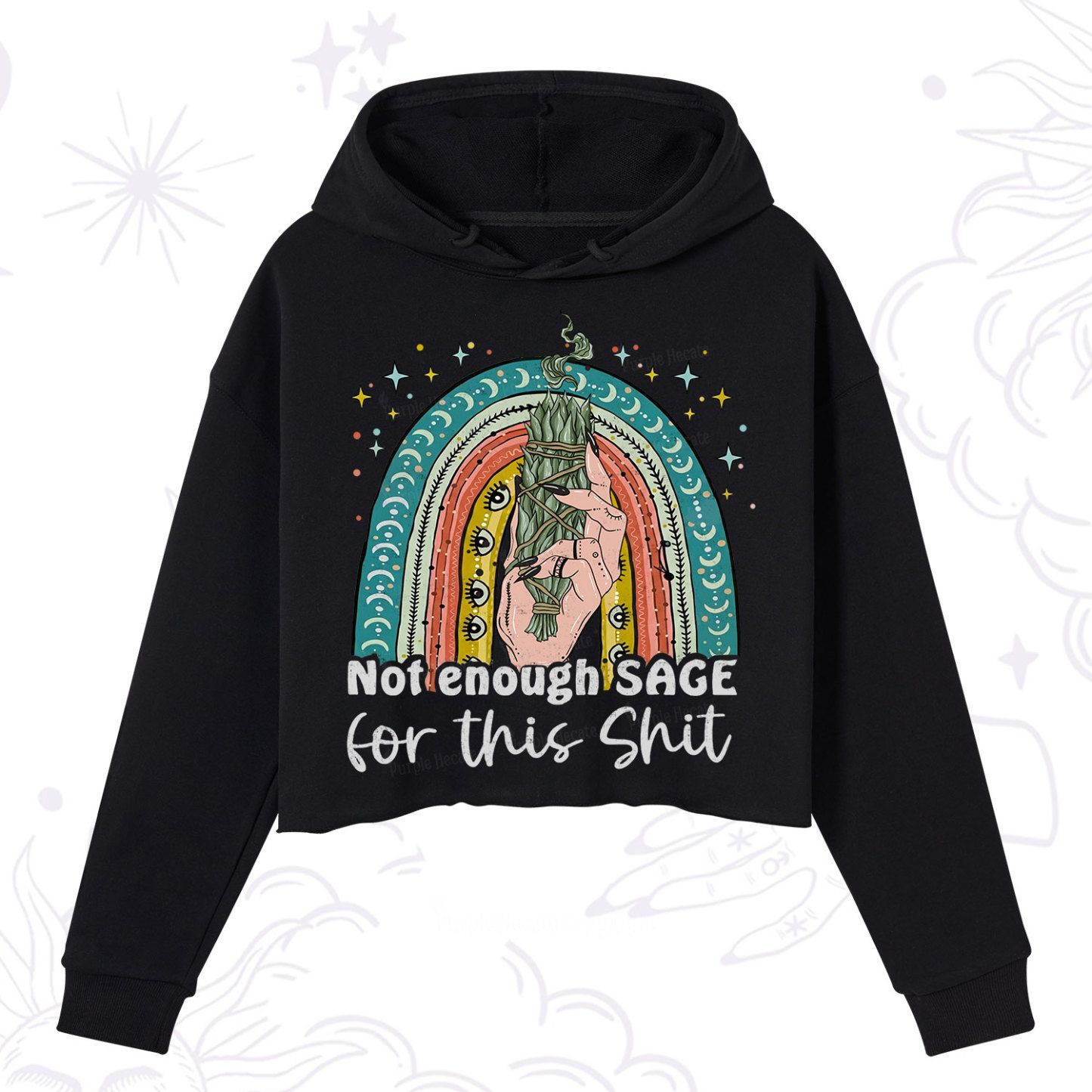 Purplehecate Not Enough Sage For This Sh*t Crop Hoodie