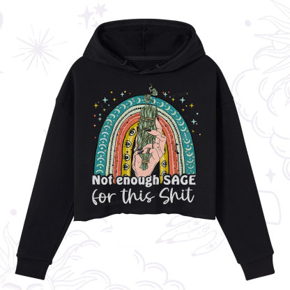 Purplehecate Not Enough Sage For This Sh*t Crop Hoodie