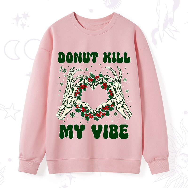 Purplehecate Christmas Donut Kill My Vibe Sweatshirt