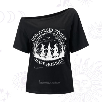 Purplehecate God Forbid Women Have Hobbies One Shoulder T-Shirt