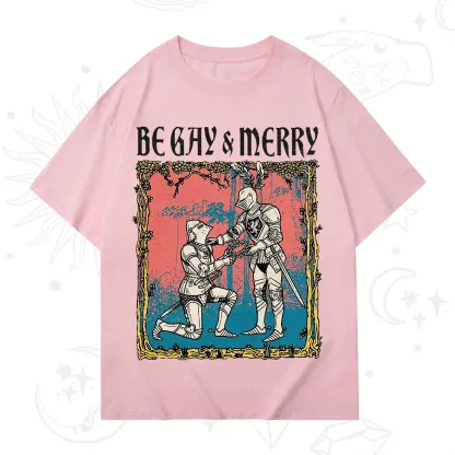 Purplehecate Be Gay & Merry Chivalry Pride T-Shirt
