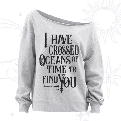 Purplehecate Across Oceans of Time I Found You Off The Shoulder Sweatshirt