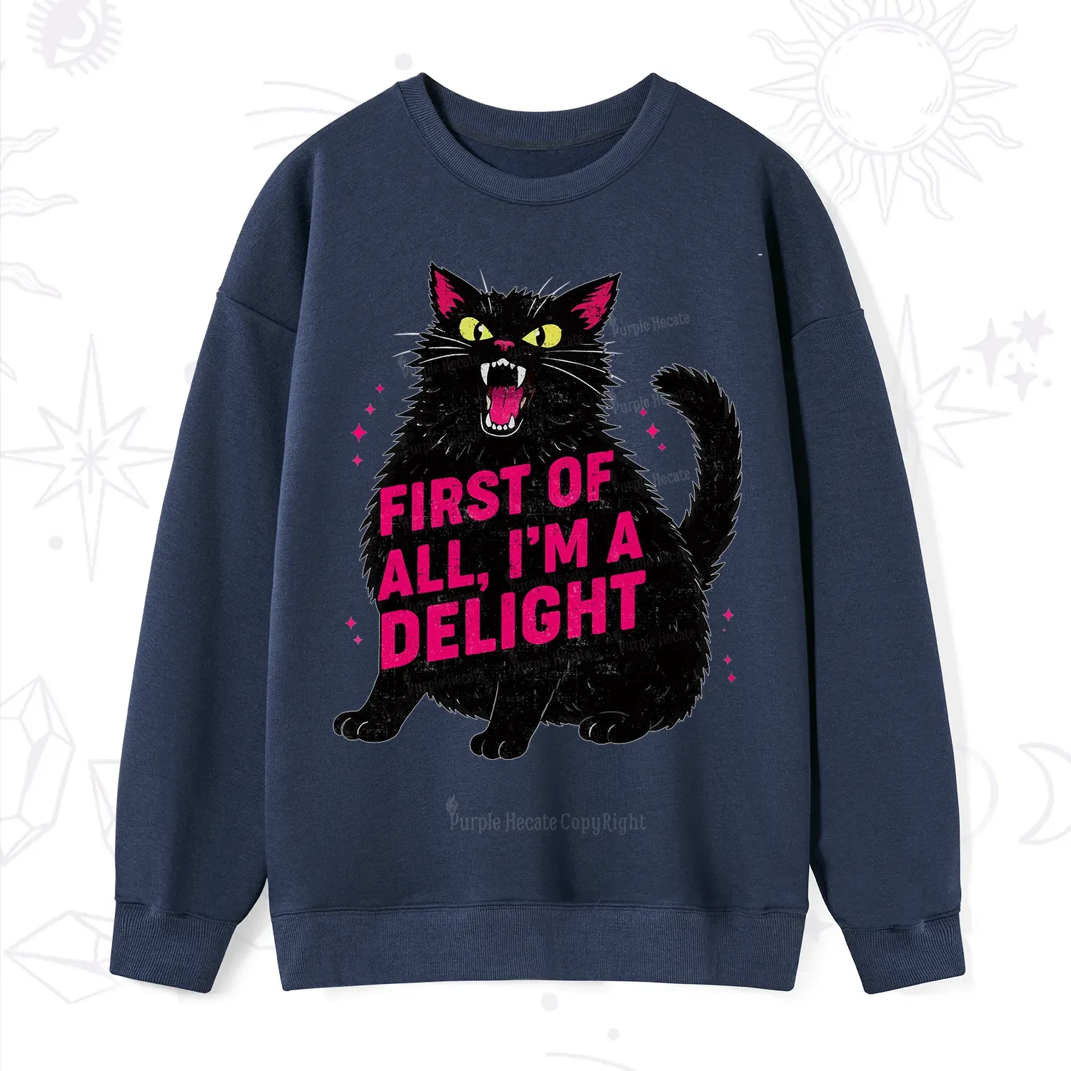 Purplehecate First Of All I'm A Delight Cat Sweatshirt