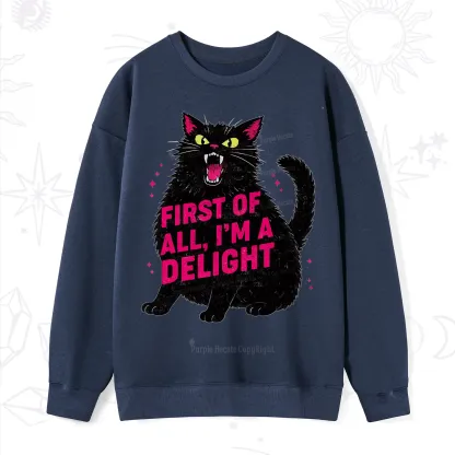 Purplehecate First Of All I'm A Delight Cat Sweatshirt