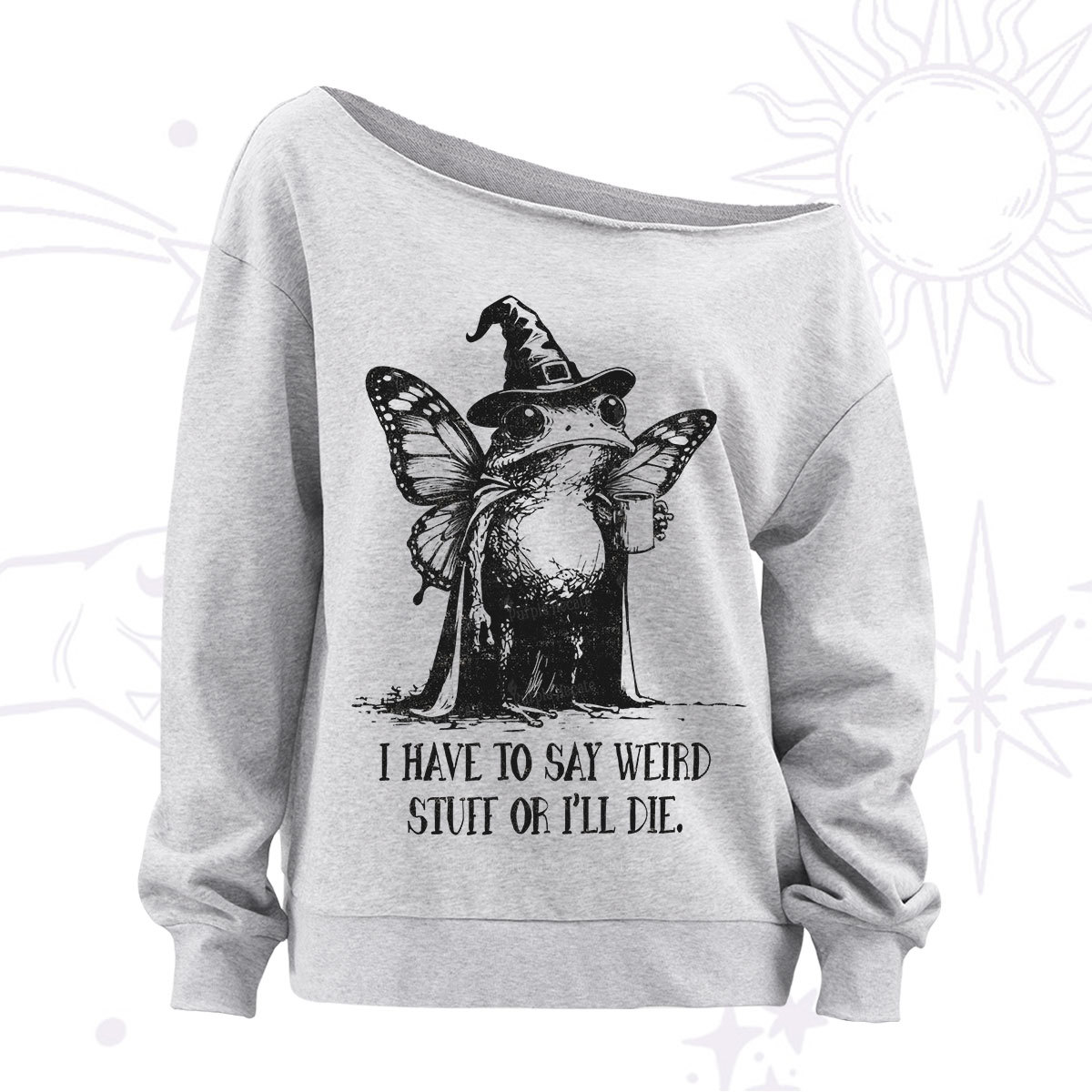 Purplehecate I Have to Say Weird Stuff Or I'll Die Off The Shoulder Sweatshirt
